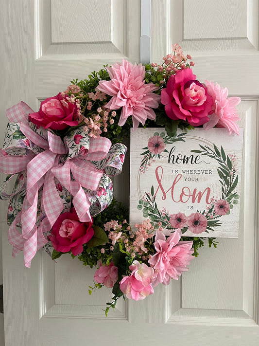 Home is Wherever Your Mom is Mother’s Day Wreath